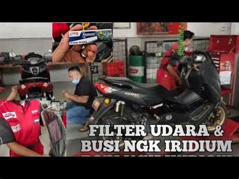 Pasang Filter Udara Nemo Dan Busi Ngk Iridium New Nmax Nmax Nmax