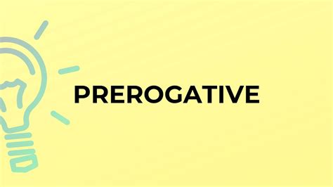 What is the meaning of the word PREROGATIVE? - YouTube