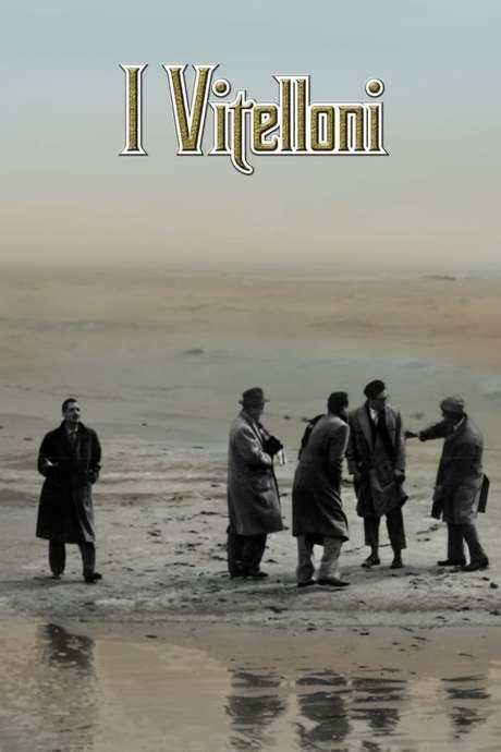 ‎I Vitelloni (1953) directed by Federico Fellini • Reviews, film + cast ...