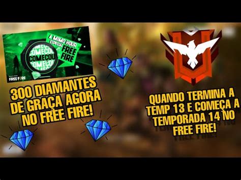 CORRE 300 DIAMANTES DE GRAÇA AGORA NO FREE FIRE QUANDO TERMINA A TEMP