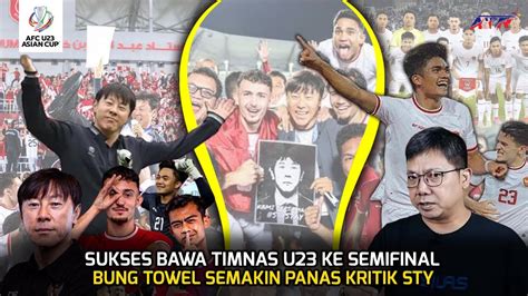 STY UKIR BANYAK SEJARAH BERSAMA TIMNAS BUNG TOWEL KRITIK STY DAN ERICK