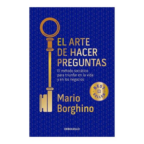 El Arte De Hacer Preguntas Debolsillo Penguin Random House Mario