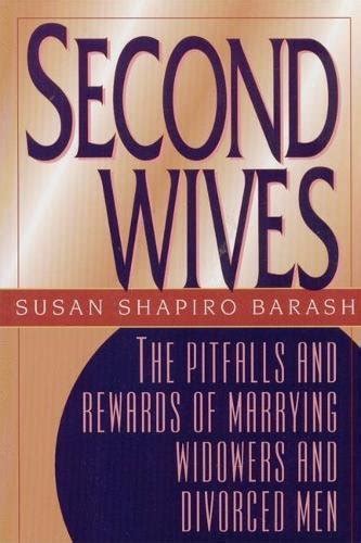 Buy Second Wives The Pitfalls And Rewards Of Marrying Widowers And