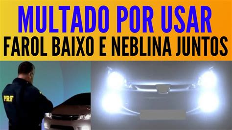 Lei Do Farol Ligado Pode Andar O Farol De Neblina Ligado Na Rodovia