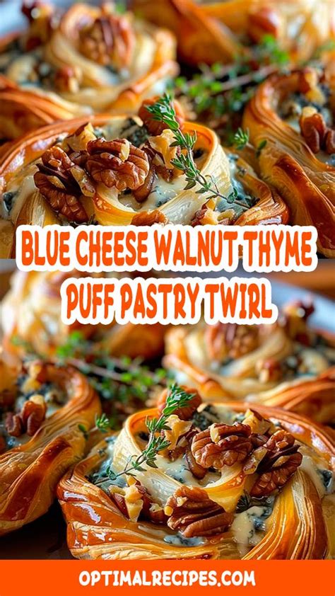 Blue Cheese Walnut Thyme Puff Pastry Twirl Recipe Recipe In