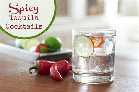 Spicy Tequila Cocktails For Your Summer Soiree Tequila Cocktails Fruity Alcohol Drinks