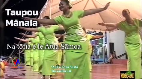 Taupou Manaia Na T Fia E Le Atua Samoa With Lyrics Youtube