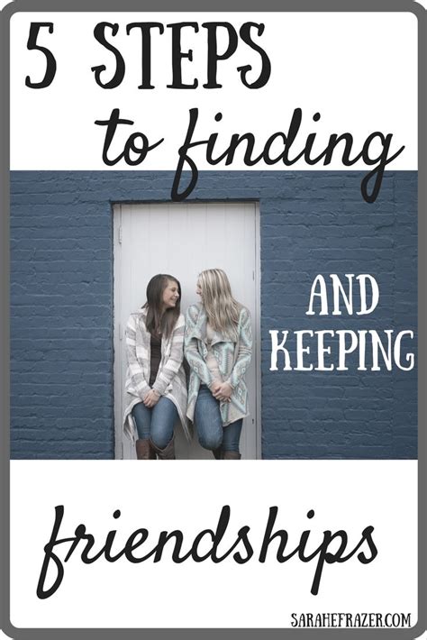 5 Steps To Finding And Keeping Friendships Sarah E Frazer In 2024 Christian Friendship