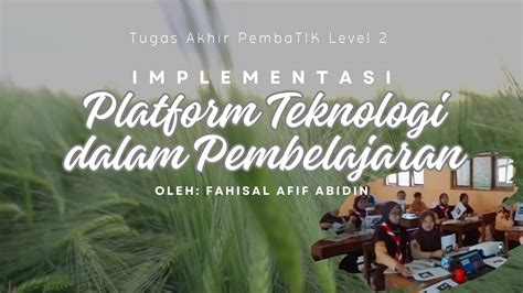 Implementasi Platform Teknologi Dalam Pembelajaran Tugas Akhir