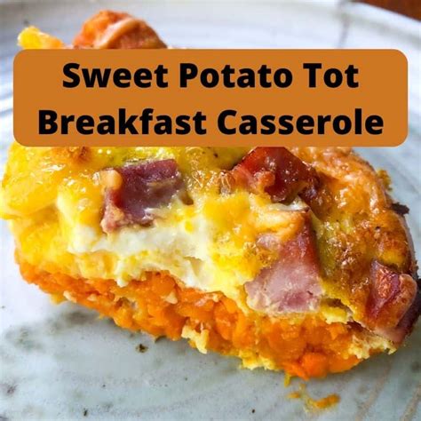 Sweet Potato Tot Breakfast Casserole Easyhealth Living