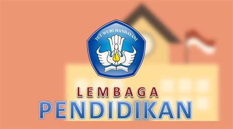 Jenis Lembaga Pendidikan | Mikirbae.com