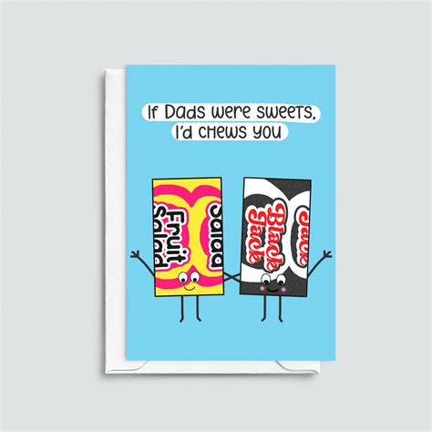 I D Chews You Funny Card For Dad Of Life And Lemons®