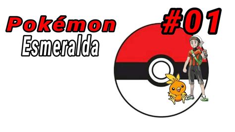 Pokémon Esmeralda 01 Pokémon eu escolho vc YouTube