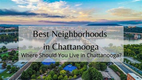 Best Neighborhoods in Chattanooga [2024] | 📢 Where Should You Live in ...