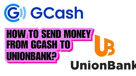 How To Send Money From Gcash To Unionbank Online Gcash Transfer Fee