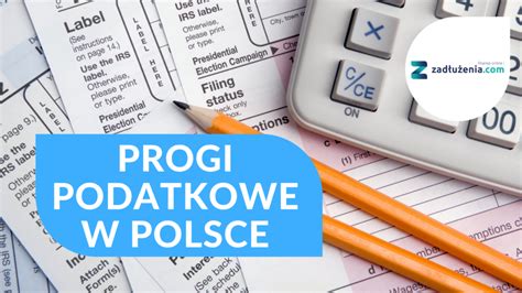 Progi Podatkowe W Polsce Najwa Niejsze Informacje