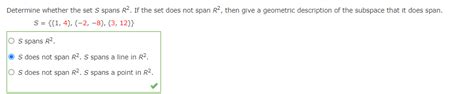 Solved Determine Whether The Set S Spans R2 If The Set Does