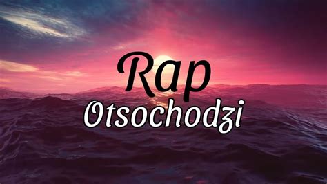 Rap Otsochodzi Lyrics YouTube