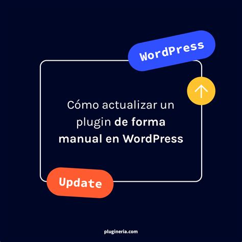 Cómo actualizar un plugin de forma manual en WordPress Plugineria