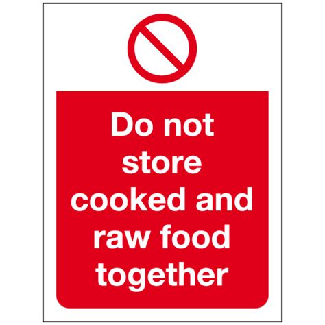 Do Not Store Cooked And Raw Food Together Sign Ref Hc19 Safety