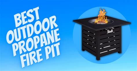 Best Outdoor Propane Fire Pit Go Firepit