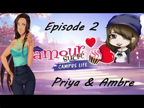 amour sucré campus life 2 [Priya, Ambre, Nathaniel] - YouTube