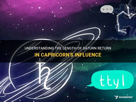 Understanding The Length Of Saturn Return In Capricorn S Influence