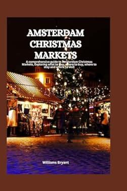 Amsterdam Christmas Markets: A comprehensive guide to Amsterdam ...