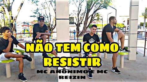 NÃO TEM COMO RESISTIR Mc Anônimo e Reizin coreografia SDR DANCE