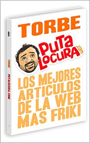 Los Mejores Articulos De La Web Mas Friki De Internet