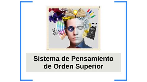 El Sistema de Pensamiento de Orden Superior by Lucía Salvador Ramos on