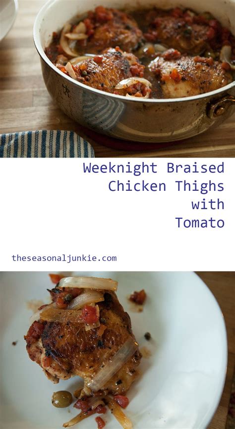 Weeknight Braised Chicken Thighs With Tomato The Seasonal Junkie