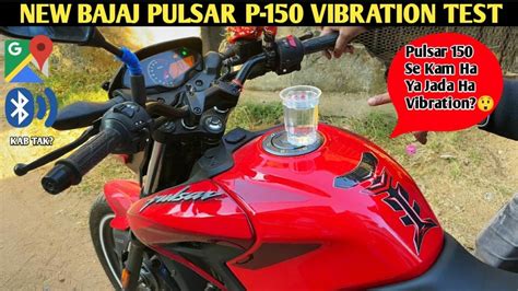 Kya New Bajaj Pulsar P150 Ka Engine Refined Ha😰vibration Ha Ya Nhi Bajaj Pulsar P150 Vibrate