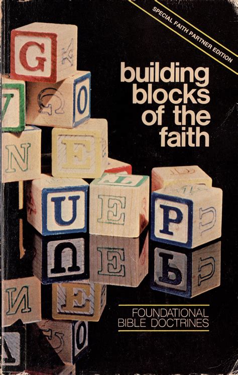 BUILDING BLOCKS OF THE FAITH FOUNDATIONAL BIBLE DOCTRINES