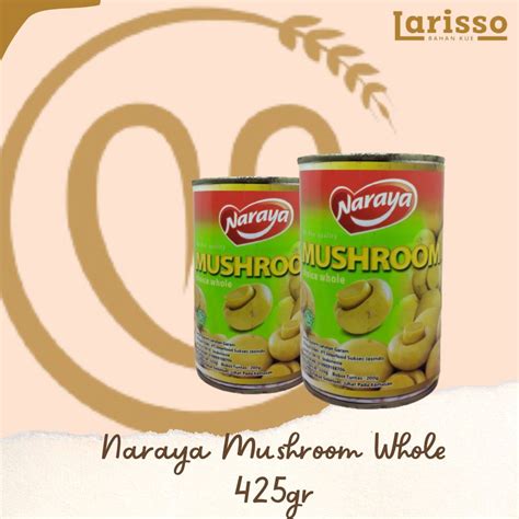 Jual Naraya Whole Mushroom Gr Jamur Kaleng Naraya Shopee Indonesia