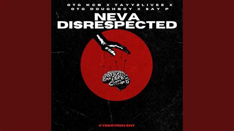 Never Disrespected Feat Tayy Livee Otg Doughboy Say P Youtube