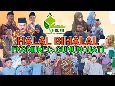 FORUM KOMUNIKASI GURU MI FKGMI KEC GUNUNGJATI GELAR HALAL BIHALAL