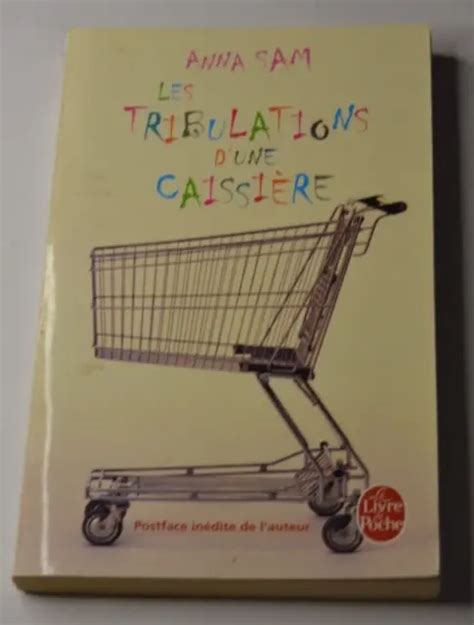 Les Tribulations D Une Caissi Re Anna Sam Livre Eur Picclick Fr