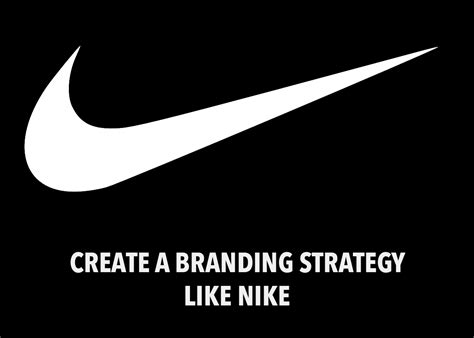 How to Create a Branding Strategy Like Nike? - Bizadmark