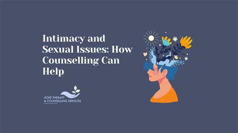 Intimacy And Sexual Issues How Counselling Can Help Hope Therapy And