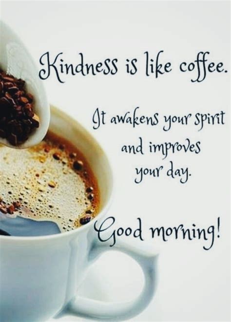 Kindness is like coffee