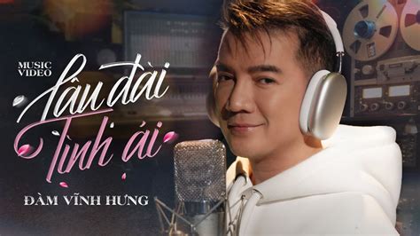 Lâu Đài Tình Ái Đàm Vĩnh Hưng Official Music Video Chords Chordify