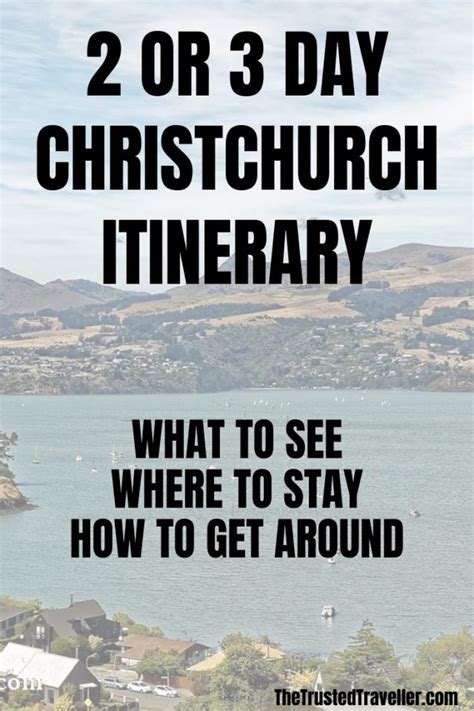 2023 Christchurch Itinerary 2 Or 3 Days The Trusted Traveller