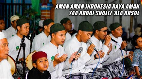 AMAN AMAN INDONESIA RAYA AMAN YA ROBBI SHOLLI ALA ROSUL YouTube