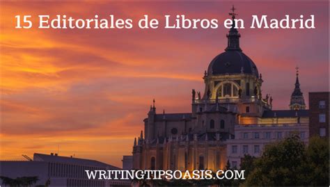 15 Editoriales De Libros En Madrid Writing Tips Oasis A Website