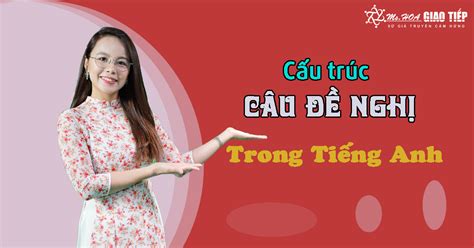 cau de nghi trong tieng anh ms hoa giao tiep