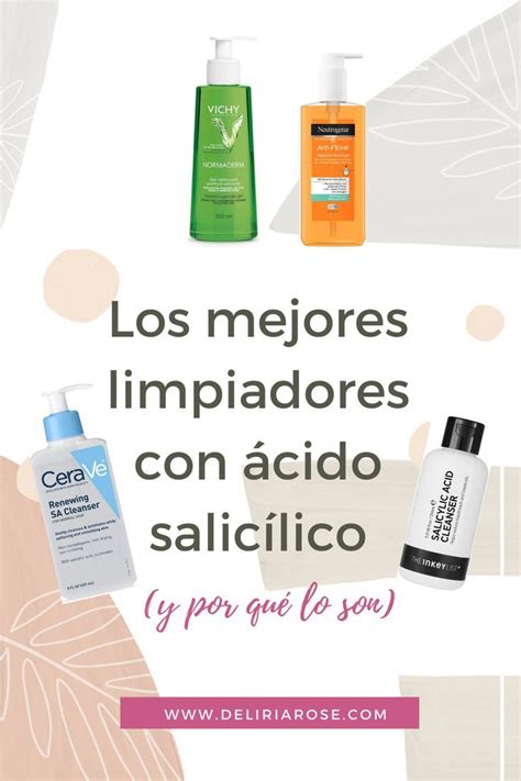 Los Mejores Limpiadores Faciales Con Cido Salic Lico Del Mercado