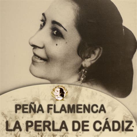 Peña Flamenca LA PERLA DE CÁDIZ el flamenco en Vivo y en Directo