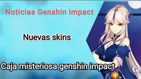 Noticias Genshin Impact Rito De La Linterna Nuevas Skins Y Caja