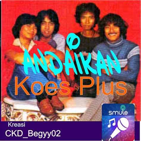 Andaikan Keroncong Koes Plus Song Lyrics And Music By Kes Plus